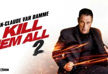 فیلم Kill Em All 2 2024