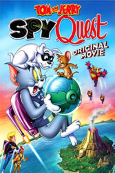 دانلود انیمیشن تام و جری Tom and Jerry: Spy Quest 2015