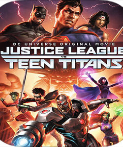 دانلود انیمیشن Justice League vs Teen Titans 2016