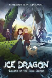 دانلود انیمیشن Ice Dragon: Legend of the Blue Daisies 2018