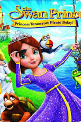 دانلود انیمیشن The Swan Princess: Princess Tomorrow, Pirate Today 2016