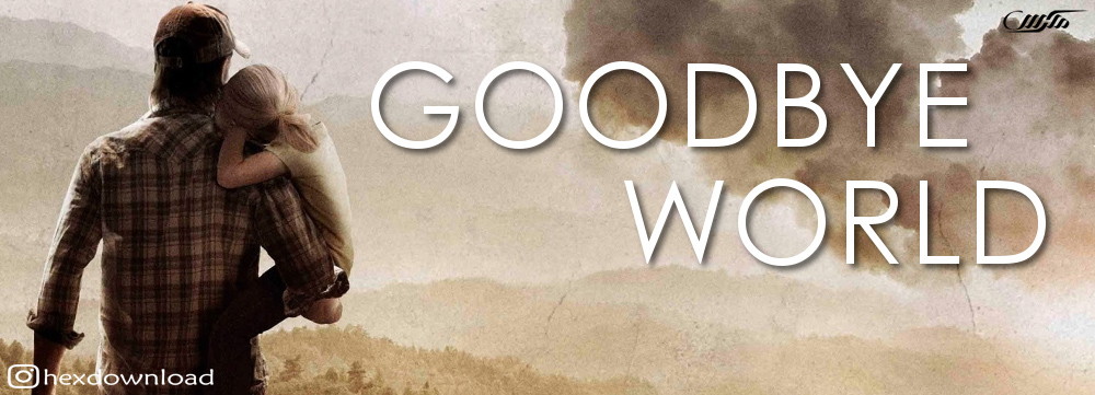 دانلود فیلم Goodbye World 2013