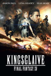 دانلود انیمیشن Kingsglaive Final Fantasy XV 2016