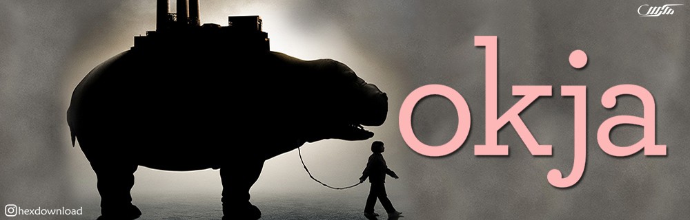 دانلود فیلم Okja 2017