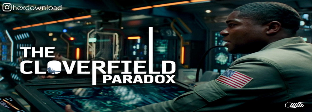 دانلود فیلم The Cloverfield Paradox 2018