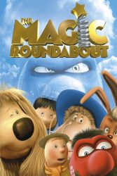 دانلود انیمیشن چرخ و فلک جادویی The Magic Roundabout 2005