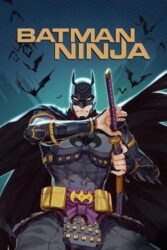 دانلود انیمیشن Batman Ninja 2018