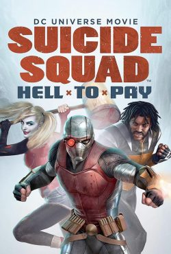 دانلود انیمیشن جوخه انتحار: دردسر بزرگ Suicide Squad Hell to Pay 2018