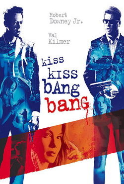 دانلود فیلم بوس بوس بنگ بنگ Kiss Kiss Bang Bang 2005