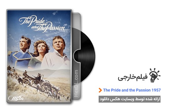 دانلود فیلم The Pride and the Passion 1957