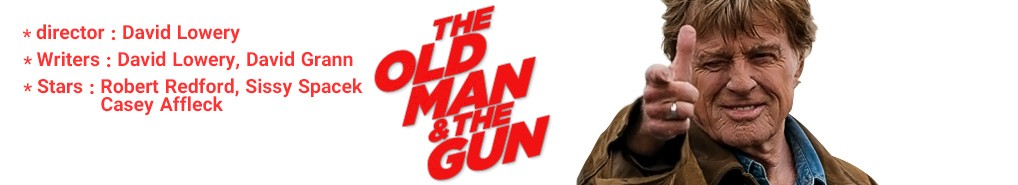 دانلود فیلم The Old Man and the Gun 2018