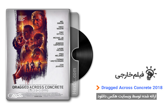 دانلود فیلم Dragged Across Concrete 2018