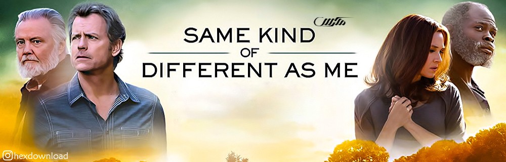 دانلود فیلم Same Kind of Different as Me 2017