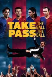 دانلود مستند توپ رو بگیر توپ رو پاس بده Take the Ball Pass the Ball 2018