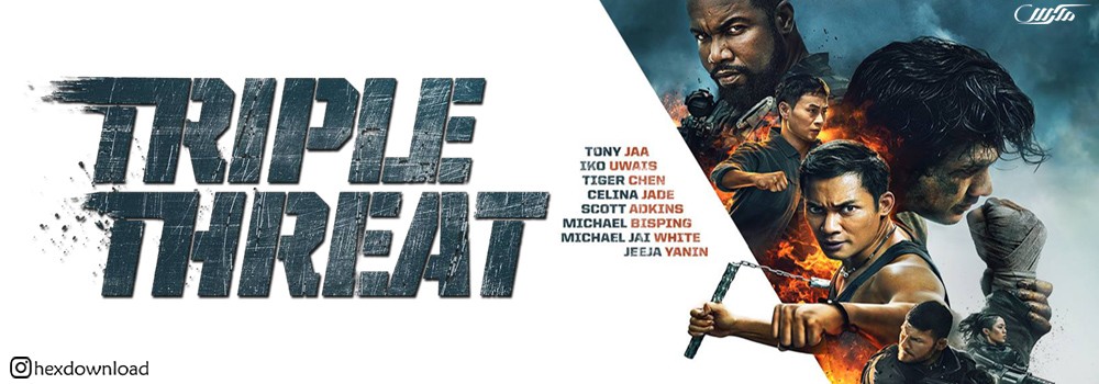 دانلود فیلم تهدید سه گانه Triple Threat 2019