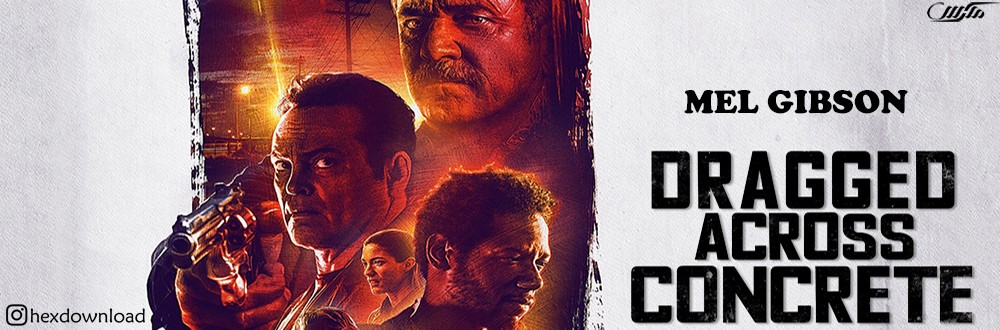 دانلود فیلم Dragged Across Concrete 2018