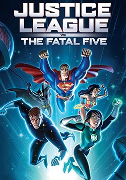 دانلود انیمیشن لیگ عدالت در برابر پنج ویرانگر Justice League vs the Fatal Five 2019