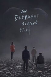 دانلود فیلم An Elephant Sitting Still 2018