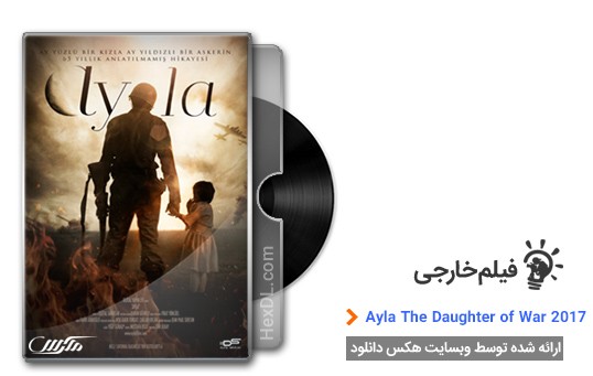 دانلود فیلم Ayla The Daughter of War 2017