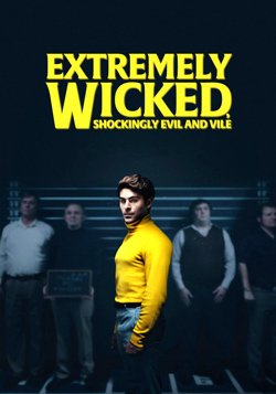 دانلود فیلم Extremely Wicked, Shockingly Evil and Vile 2019