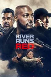 دانلود فیلم River Runs Red 2018