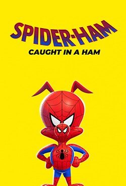 دانلود انیمیشن اسپایدر-هم Spider-Ham Caught in a Ham 2019