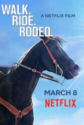 دانلود فیلم پیاده روی رودئو Walk. Ride. Rodeo. 2019