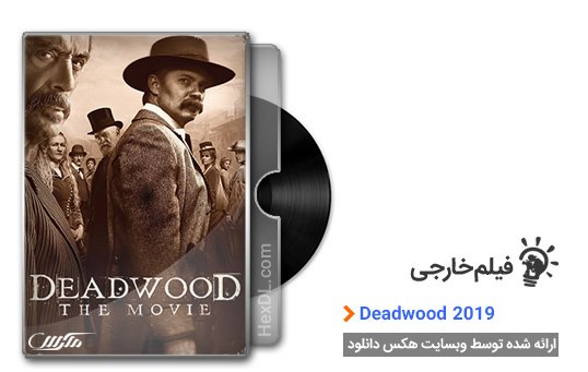 دانلود فیلم Deadwood 2019