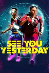 دانلود فیلم دیروز می بینمت See You Yesterday 2019