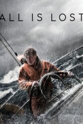 دانلود فیلم همه چیز از دست رفته All Is Lost 2013