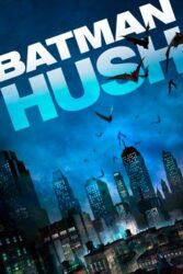 دانلود انیمیشن بتمن: هاش Batman: Hush 2019