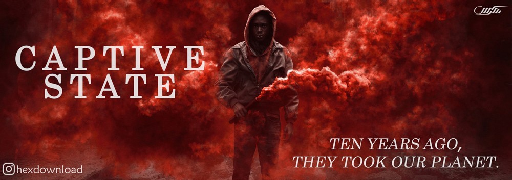 دانلود فیلم Captive State 2019