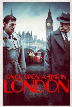 دانلود فیلم روزی روزگاری در لندن Once Upon a Time in London 2019