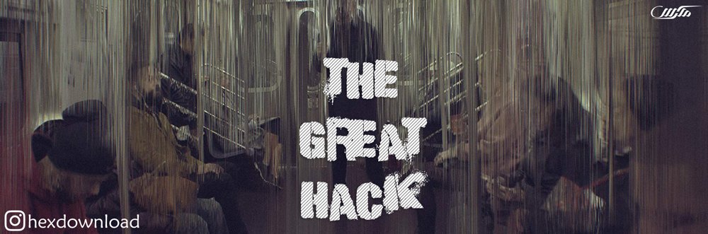 دانلود مستند هک بزرگ The Great Hack 2019