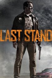 دانلود فیلم آخرین مقاومت The Last Stand 2013