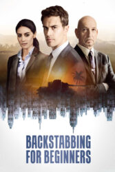 دانلود فیلم از پشت خنجر زدن برای تازه کارها Backstabbing for Beginners 2018