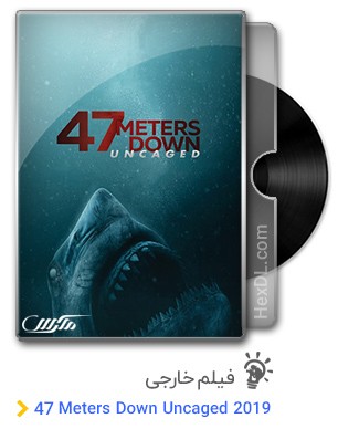 دانلود فیلم Forty Seven Meters Down: Uncaged 2019