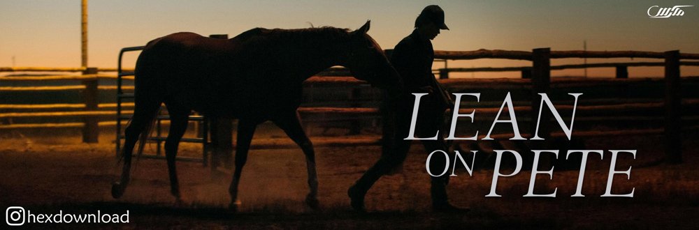 دانلود فیلم Lean on Pete 2017