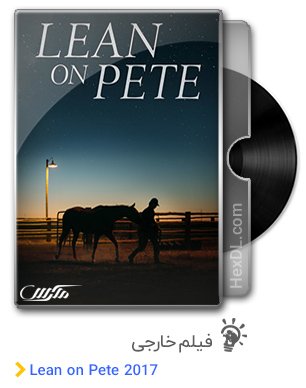 دانلود فیلم Lean on Pete 2017