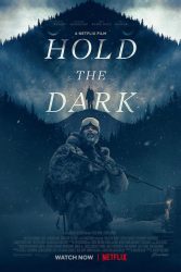 دانلود فیلم تاریکی را نگه دارید Hold the Dark 2018