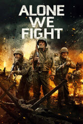 دانلود فیلم Alone We Fight 2018