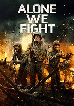 دانلود فیلم Alone We Fight 2018