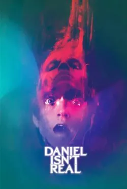 دانلود فیلم دنیل واقعی نیست Daniel Isn’t Real 2019