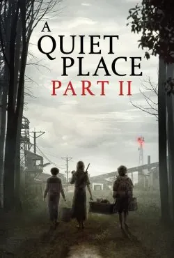 دانلود فیلم یک مکان ساکت : بخش ۲ A Quiet Place 2 2020