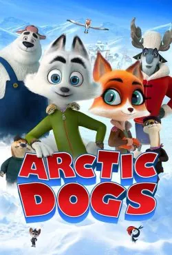 دانلود انیمیشن سگ های قطب شمال Arctic Dogs 2019