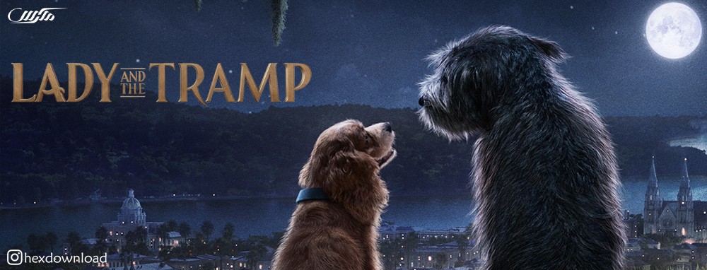 دانلود فیلم Lady And The Tramp 2019