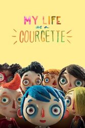 دانلود انیمیشن My Life as a Courgette 2016