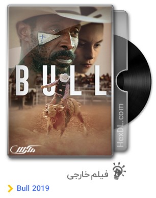 دانلود فیلم Bull 2019