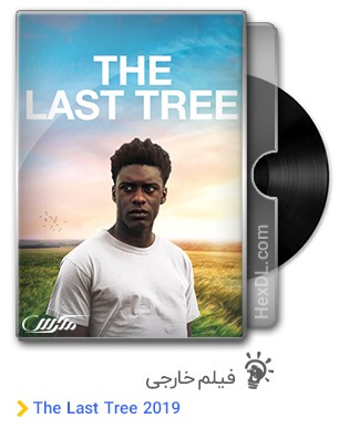 دانلود فیلم The Last Tree 2019