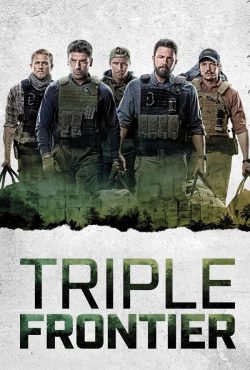 دانلود فیلم مرز سه‌گانه Triple Frontier 2019